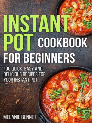 cover image of Instant Pot Cookbook for Beginners